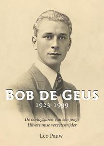 Bob de Geus 1923-1999 (Paperback)