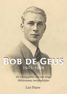 Bob de Geus 1923-1999 (Paperback)