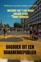 Dagboek uit een Bananenrepubliek - Ingeborg van 't Pad Bosch, Mirjam Sterk, Sandy Verhoeve - ebook