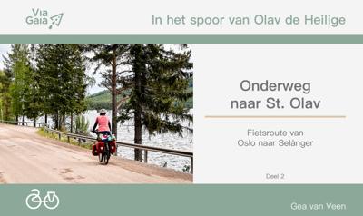 Fietsgids Onderweg naar St. Olav - Fietsroute Van Oslo naar Selanger Deel 2 | Via Gaia