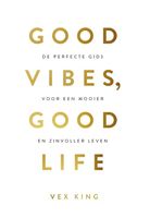 Good Vibes, Good Life - Vex King - ebook