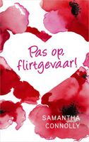 Pas op, flirtgevaar! - Samantha Connolly - ebook