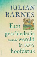 Een geschiedenis van de wereld in 10 1/2 hoofdstuk - Julian Barnes, Else Hoog - ebook - thumbnail