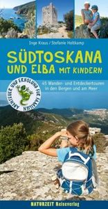 Opruiming - Reisgids Südtoskana und Elba mit Kindern - Zuid Toscane | Naturzeit Reiseverlag
