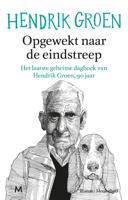 Opgewekt naar de eindstreep - Hendrik Groen - ebook