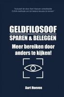 Geldfilosoof. Sparen & Beleggen. Meer bereiken door anders te kijken! - Aart Hoeven - ebook - thumbnail