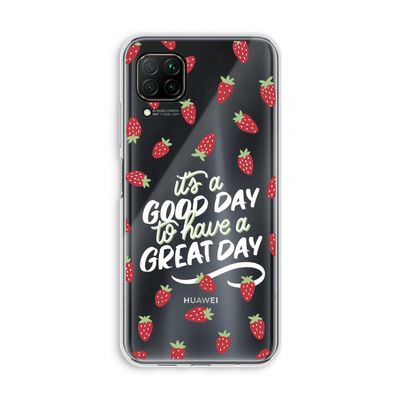 Don't forget to have a great day: Huawei P40 Lite Transparant Hoesje